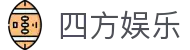 四方娱乐 - (中国)四川四方娱乐集团欢迎您娱乐体验